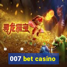 007 bet casino